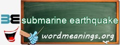 WordMeaning blackboard for submarine earthquake